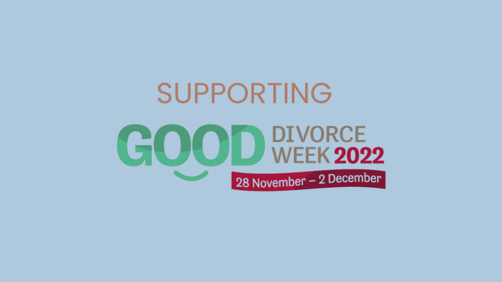 Supporting Good Divorce Week 2022
